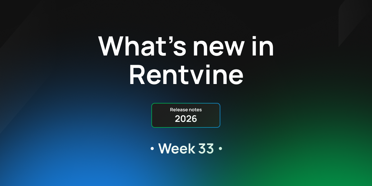 What's New in Rentvine: Rebuilt Property Tables, Smarter Reconciliation, and an Expanded Mobile App