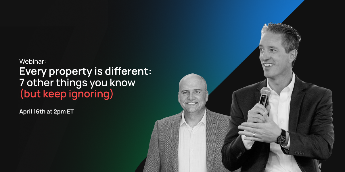 Webinar recap - Every property is different. So why do we manage them the same?