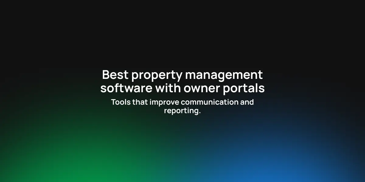 Best property management software with owner portals