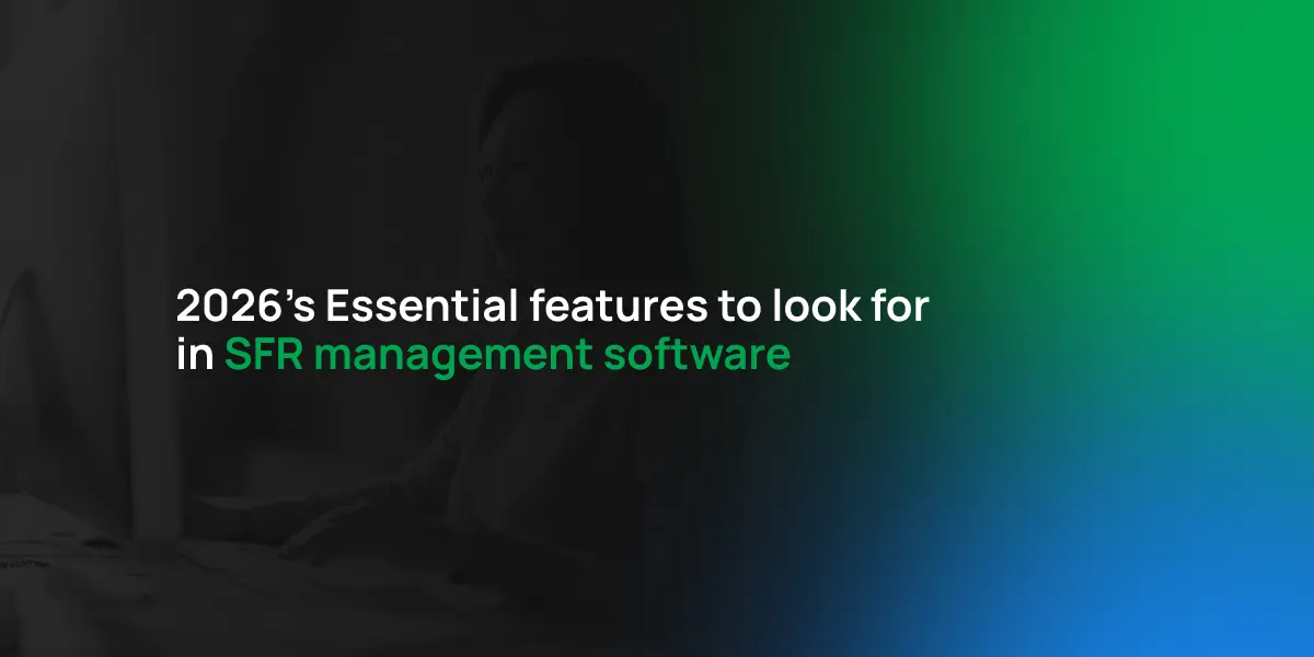 2026’s Essential Features to Look for in SFR Management Software