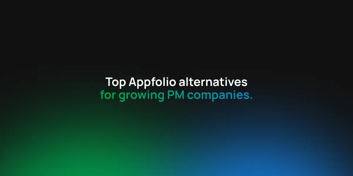Top AppFolio Alternatives for Growing PM Companies